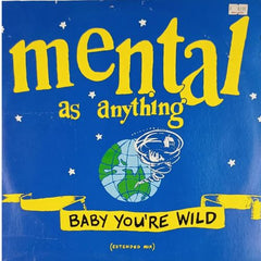 Mental As Anything – Baby You're Wild - Vinyl Records